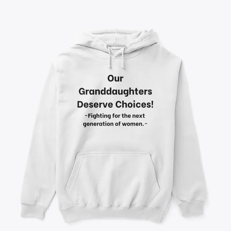 Our Granddaughters Deserve Choices