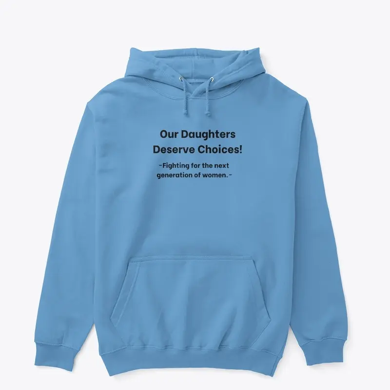 Our Daughters Deserve Choices